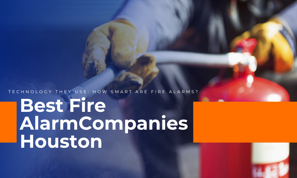 Best Fire AlarmCompanies Houston