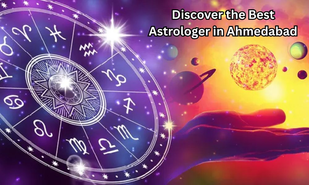 Discover the Best Astrologer in Ahmedabad