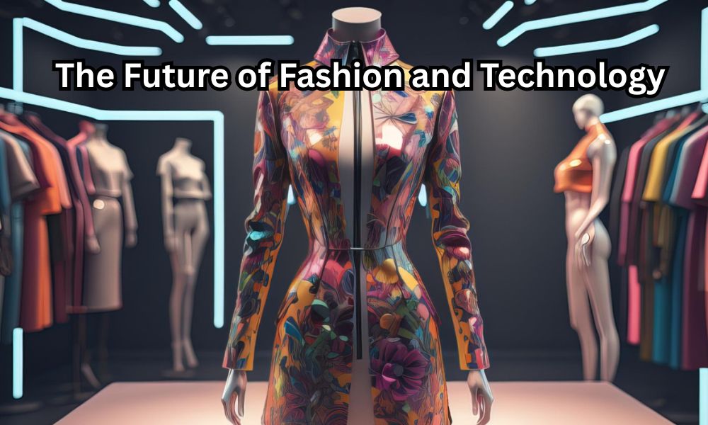 The Future of Fashion and Technology