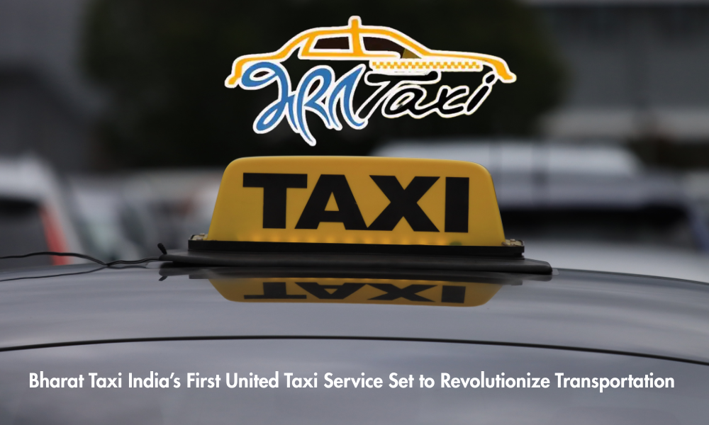 Bharat Taxi India’s First United Taxi Service Set to Revolutionize Transportation