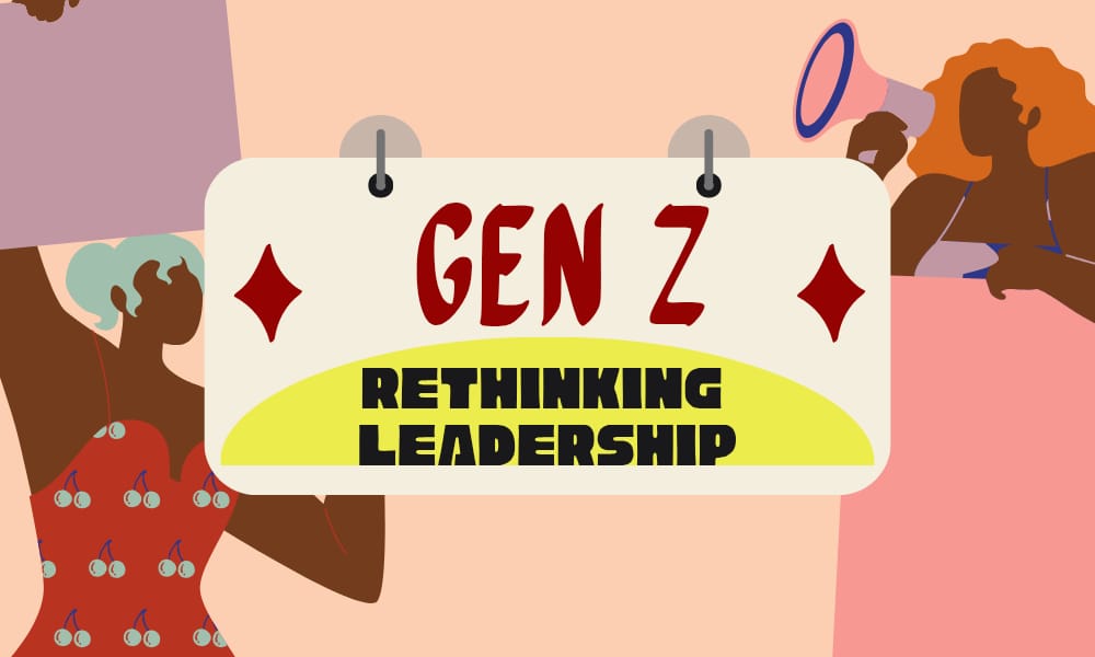GenZ Rethinking Leadership