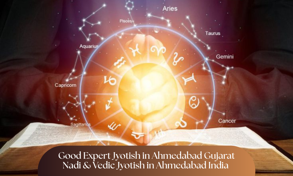 Good Expert Jyotish in Ahmedabad Gujarat – Nadi & Vedic Jyotish in Ahmedabad India