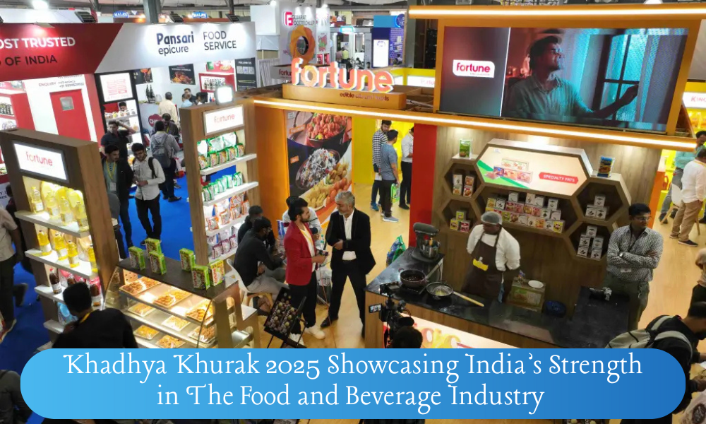 Khadhya Khurak 2025 Showcasing India’s Strength in The Food and Beverage Industry