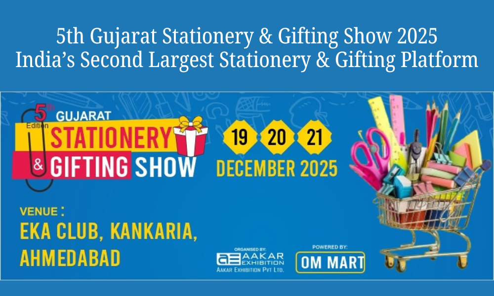 5th Gujarat Stationery & Gifting Show 2025 India’s Second Largest Stationery & Gifting Platform