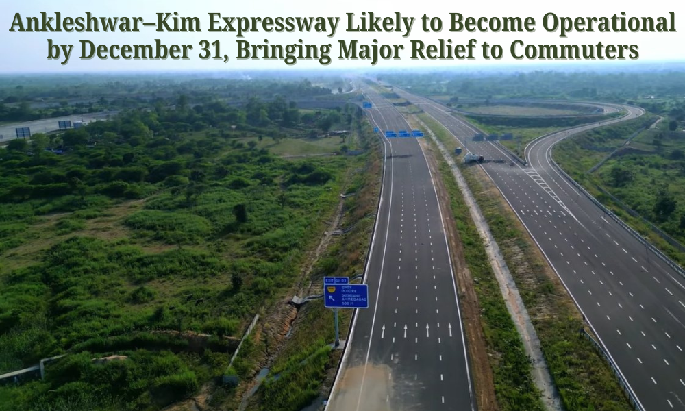 Ankleshwar–Kim Expressway Likely to Become Operational by December 31, Bringing Major Relief to Commuters
