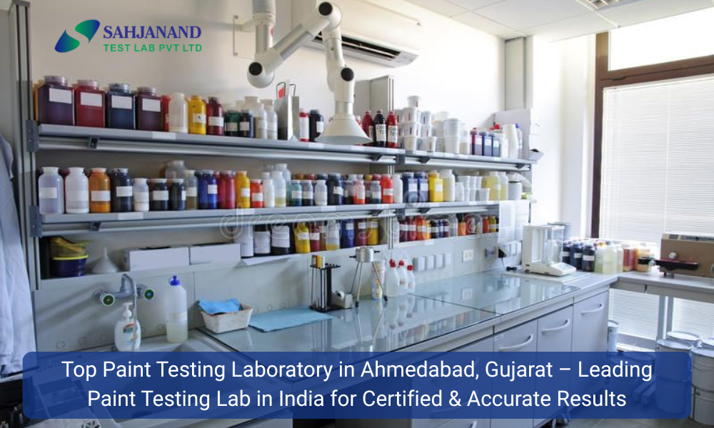 Top Paint Testing Laboratory in Ahmedabad, Gujarat – Leading Paint Testing Lab in India for Certified & Accurate Results