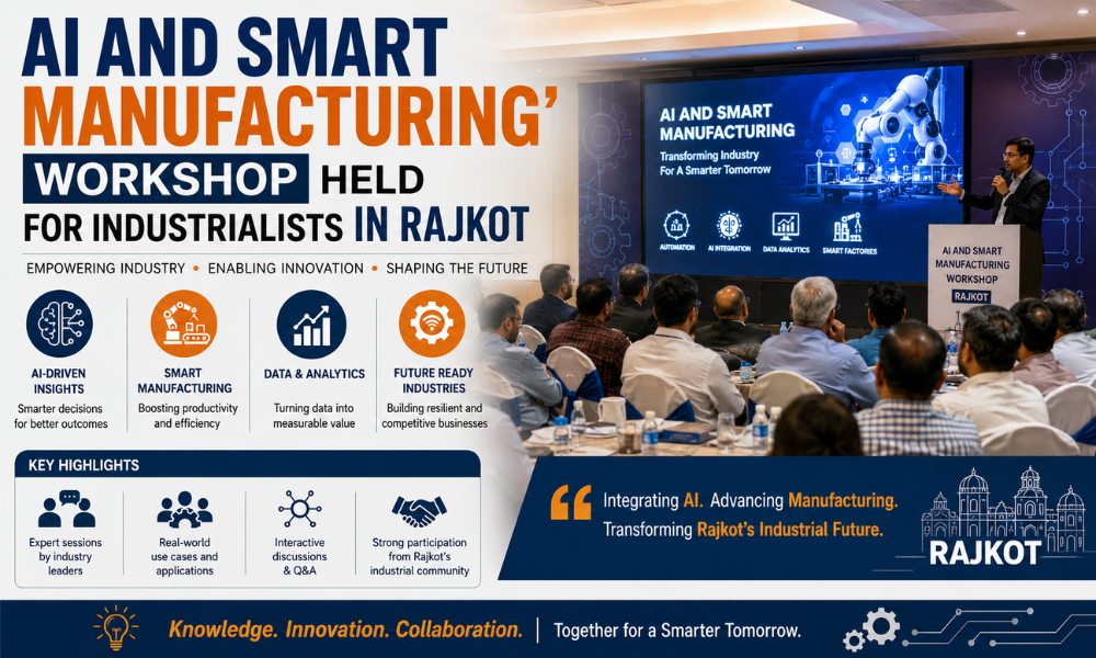 AI and Smart Manufacturing Workshop Held for Industrialists in Rajkot