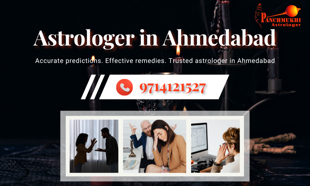 Famous Astrologer in Ahmedabad – Best Astrologer in Ahmedabad for Accurate Life Predictions & Guidance