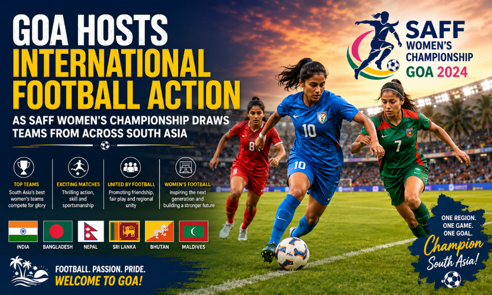 Goa Hosts International Football Action as SAFF Women's Championship Draws Teams from Across South Asia