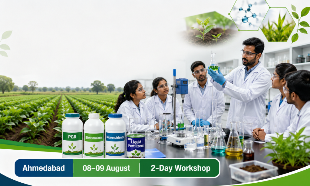 2-Day Agriculture Formulation Workshop in Ahmedabad Hands-On Training in PGR, Biostimulants & Fertilizers