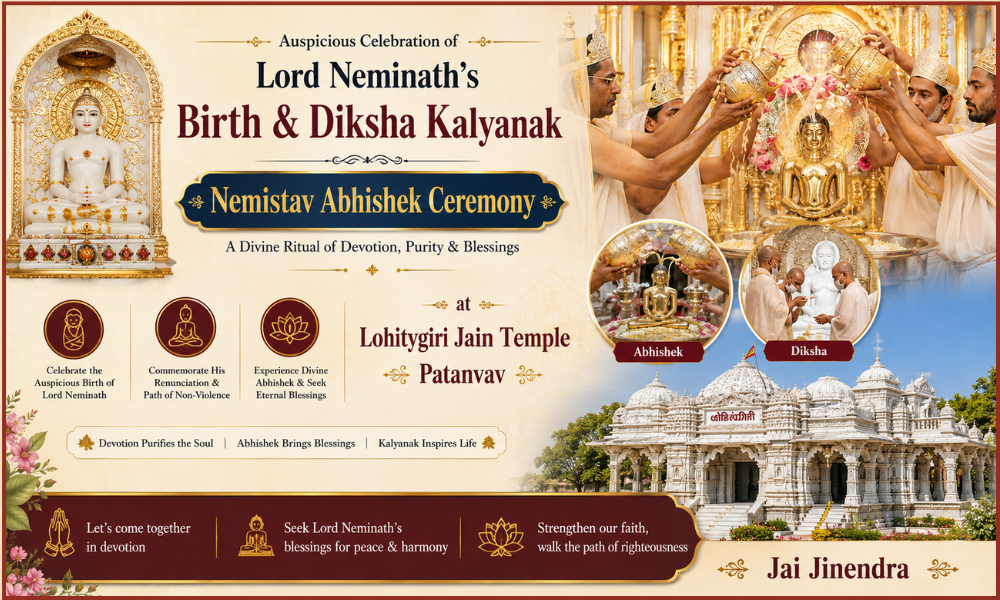 Lord Neminath’s Birth & Diksha Kalyanak celebration Nemistav Abhishek Ceremony at Lohitygiri Jain Temple Patanvav