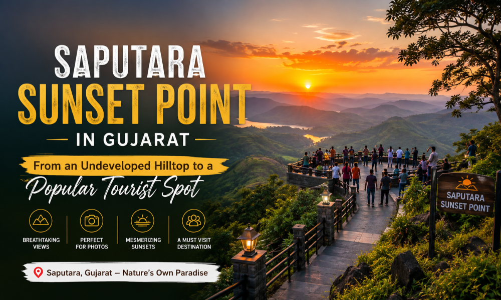 Saputara Sunset Point in Gujarat From an Undeveloped Hilltop to a Popular Tourist Spot